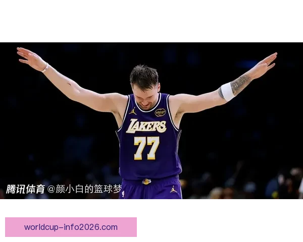 东契奇狂轰43分7助攻连刷纪录笑容灿烂湖人六连客5胜1负强势收官